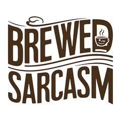 Brewed Sarcasm tshirt design with cliparts