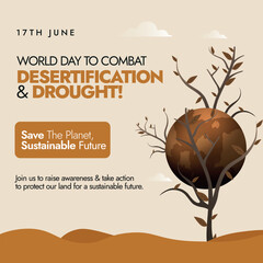 World day to Combat desertification and drought. 17th June day to combat desertification and drought awareness banner to protect and restore our land with dry and rusty earth on a dry tree. 