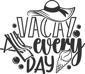 Vacay Every Day - Beach Life Illustration