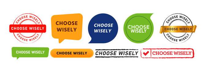 choose wisely circle rubber stamp speech bubble and button label sticker design style