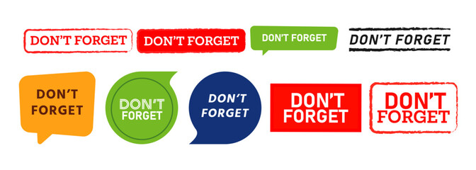don't forget speech bubble and stamp sign for remember reminder announcement information