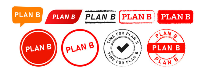 plan b rubber stamp and speech bubble label sticker sign for decision strategy