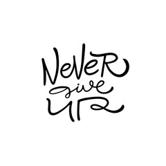 Obraz premium Never Give Up handwritten in black and white typography, ideal for motivating messages