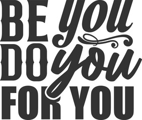 Be You Do You For You - Motivational Illustration