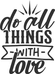 Do All Things With Love - Motivational Illustration