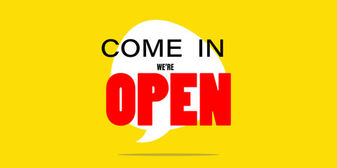 Text on black sign "Come in we're open" isolated on yellow background