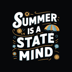 Summer is a state mind vector design