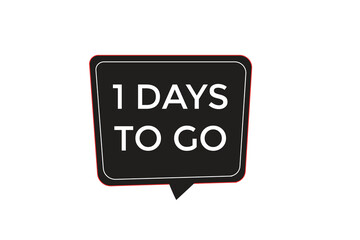 1 days to go countdown to go one time,  background template 1 days to go, countdown sticker left banner business, sale, label button,