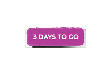 3 days to go countdown to go one time,  background template 3 days to go , countdown sticker left banner business, sale, label button