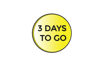 3 days to go countdown to go one time,  background template 3 days to go , countdown sticker left banner business, sale, label button