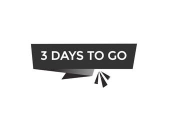 3 days to go countdown to go one time,  background template 3 days to go , countdown sticker left banner business, sale, label button