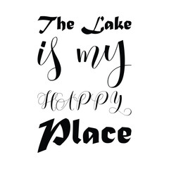 the lake is my happy place black letter quote