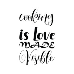 cooking is love made visible black letter quote