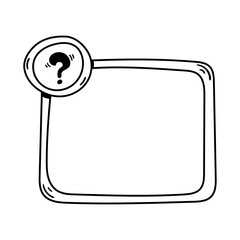 Frame box with question mark in doodle style. Symbol in simple design. Cartoon object hand drawn isolated on white background.