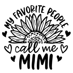 My Favorite People Call Me Mimi sunflower design