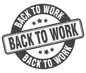 back to work stamp. back to work label. round grunge sign