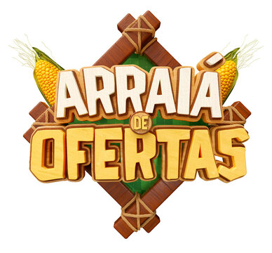 Label Arrai&aacute; De Ofertas for June Festivals in Brazilian Portuguese in 3d render illustration with transparent background