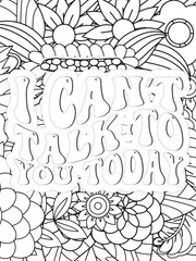 Sassy Quotes Flower Coloring Page Beautiful black and white illustration for adult coloring book
