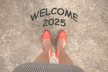 Welcome 2025. New year. Words in front of a woman wearing heels. Top view.