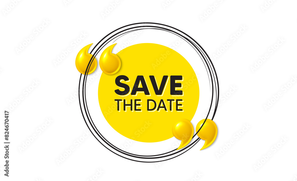 Poster save the date tag. hand drawn round frame banner. calendar meeting offer. save appointment message. 