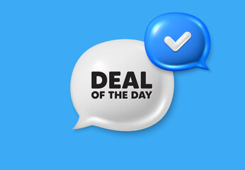 Deal of the day tag. Text box speech bubble 3d icons. Special offer price sign. Advertising discounts symbol. Day deal chat offer. Speech bubble banner. Text box balloon. Vector