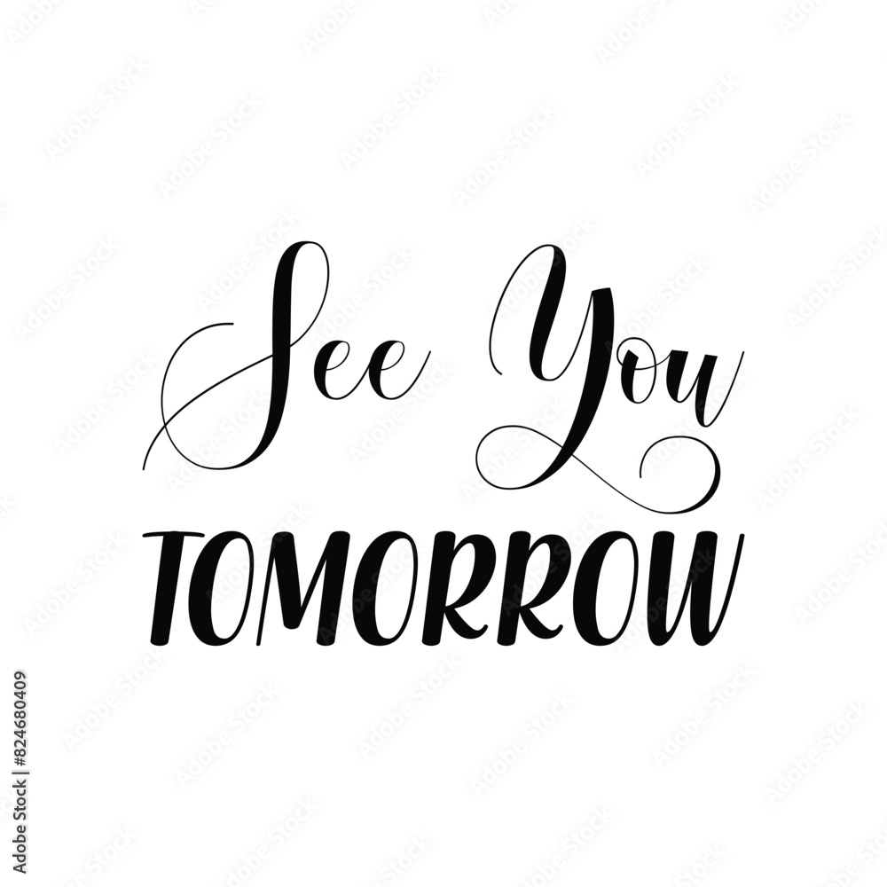 Wall mural see you tomorrow black letter quote - Wall murals