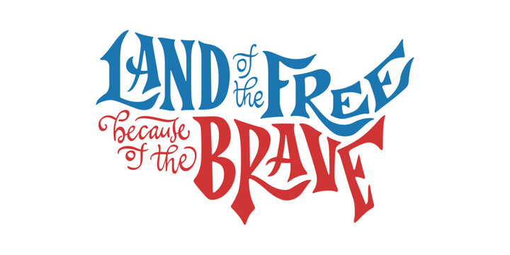 Land of the free because of the brave hand drawn american patriotic quote lettering. 4th of July day related typography. Vector vintage illustration.