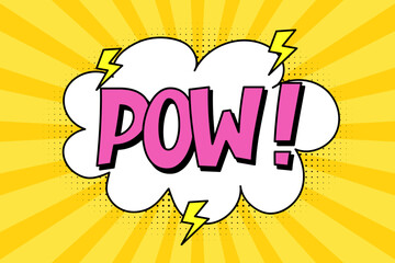 Speech bubble with expressive pink inscription pow, cloud and lightning in comic style on a bright yellow background. Banner in pop art style with halftone shadow, doodle element.