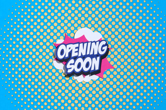 Handmade colorful paper cutting speech bubble with text Opening Soon