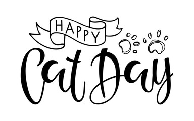 Happy Cat day card with calligraphy lettering. Vector Isolated on white background. Illustration for clothing, printing, banner, badge, poster, sticker. World Cat Day. International Cat Day Holiday
