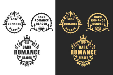 Dark romance reader lettering round badge emblem logo poster design set. Aesthetic romantic books lover. Vector printable text for reading club girl shirt design print.