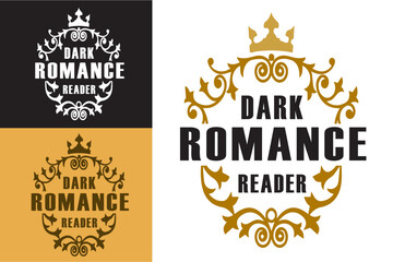Dark romance reader lettering round badge emblem logo poster design. Aesthetic romantic books lover. Vector printable text for reading club girl shirt design print.
