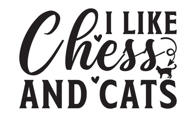   I like chess and cats on white background,Instant Digital Download. Illustration for prints on t-shirt and bags, posters 