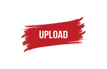 Brush style Upload red banner design on white background.