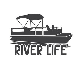 Print River Life Design, Pontoon Boat, Lake Life with Pontoon Boat