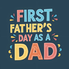 Obraz premium first father's day as a dad