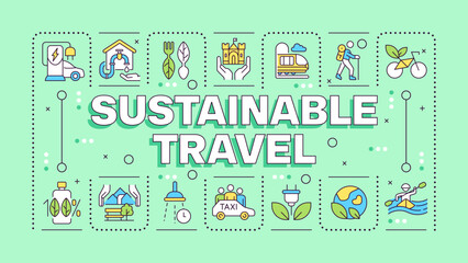Sustainable travel green word concept. Eco-conscious tourism. Using green transport. Typography banner. Vector illustration with title text, editable icons color. Hubot Sans font used