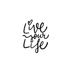 Live Your Life with this Handwritten Motivational Quote for an inspiring and modern touch