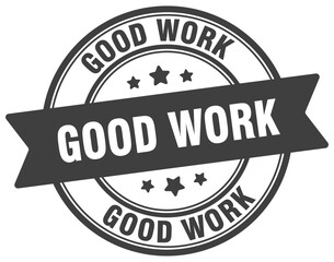 good work stamp. good work label on transparent background. round sign