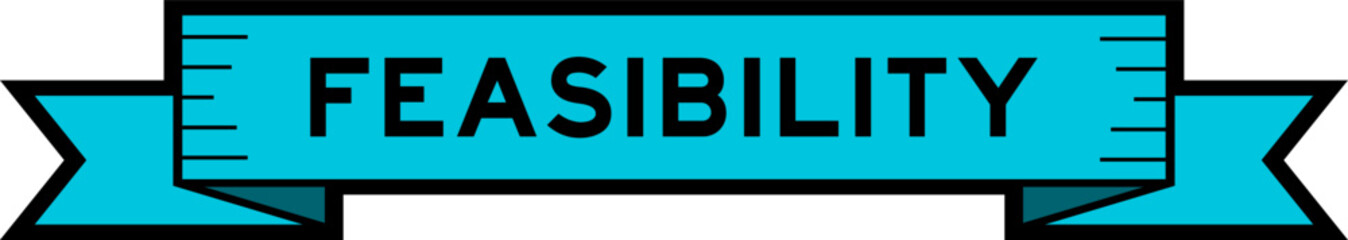 Ribbon label banner with word feasibility in blue color on white background