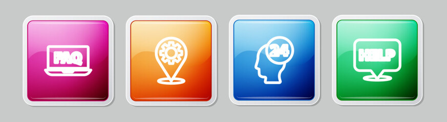 Set line Laptop and FAQ, Location with gear, Support operator in touch and Speech bubble text Help. Colorful square button. Vector
