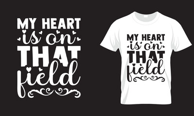 MY HEART IS ON THAT FIELD SVG DESIGN
