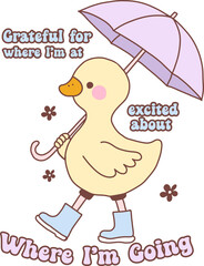 Grateful for where I'm at excited about where I’m going  shirt,Motivational,Duck cute groovy boho.