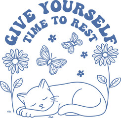 Give yourself time to rest shirt,Gift for her,Butterfly ,Mental Health,Cat cute and flower.