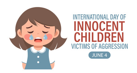 International Day of Innocent Children Victims of Aggression. Crying baby. Template, background, banner, card, poster