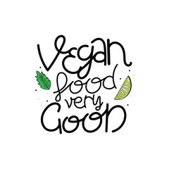 Hand Drawn Vegan Food Very Good Calligraphy Text Vector Design.