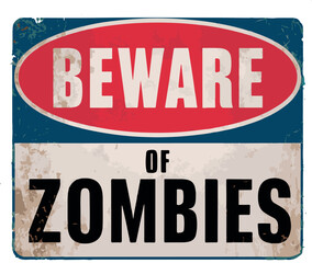 Fototapeta premium Beware of Zombies Sign Vector
