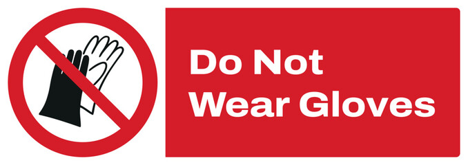 ISO prohibition safety signs_do not wear gloves landscape size 1/2 a4,a3,a2,a1