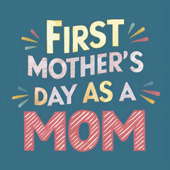 first mother's day as a mom