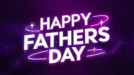 HAPPY FATHERS DAY 3D white text on purple background, neon style